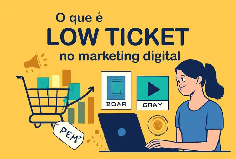 o que é low ticket no marketing digital