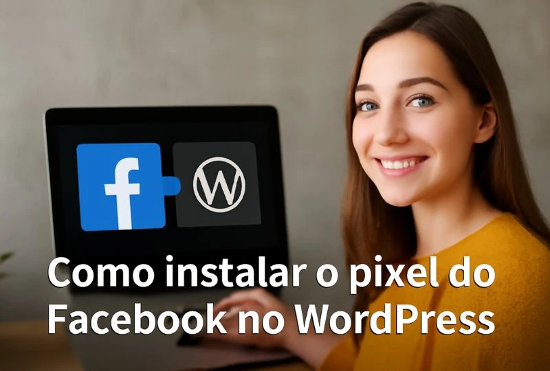 como instalar o pixel do Facebook no WordPress