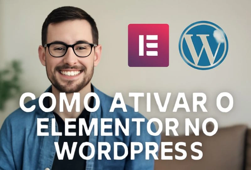 como Ativar o Elementor no WordPress