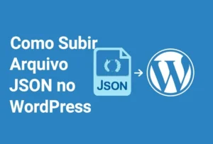 Como subir arquivo json no wordpress.