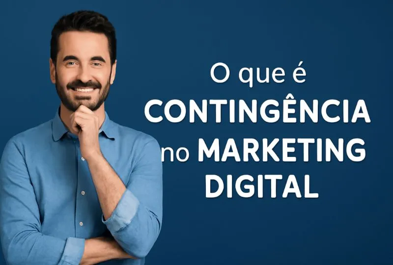 O que é Contingência no Marketing Digital