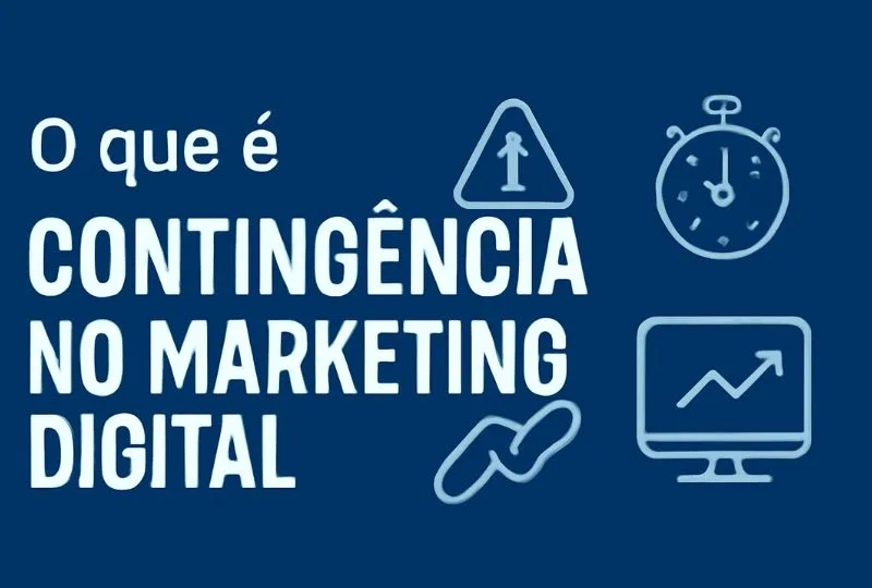 O que é Contingência no Marketing Digital