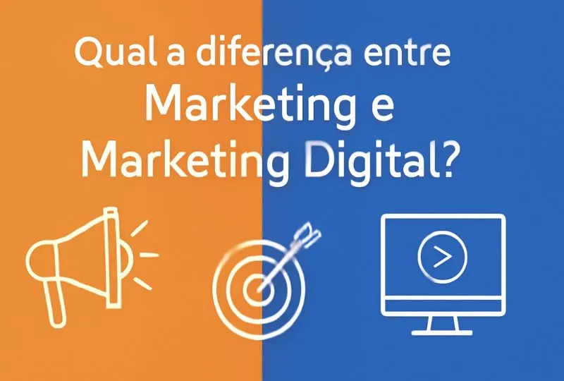 Qual a Diferença entre Marketing e Marketing Digital