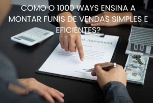 Como o 1000 Ways ensina a montar funis de vendas simples e eficientes?